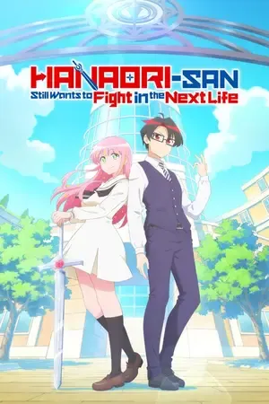 Hanaori-san Still Wants to Fight in the Next Life 2026 Season 1 - English - Japanese Audio WEB-DL | Hindi Full Movie [EP - 07 ADDED]