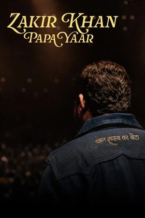 Papa Yaar by Zakir Khan 2026 Audio WEB-DL | Hindi Full Movie