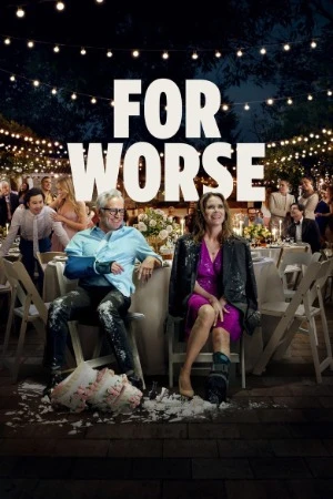 For Worse 2025 English Audio WEBRip | Hindi Full Movie